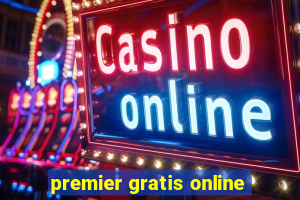 premier gratis online